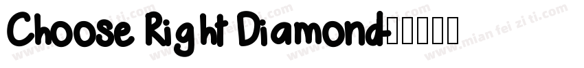 Choose Right Diamond字体转换